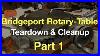 Bridgeport_Rotary_Table_Teardown_U0026_Cleanup_Part_1_01_txh