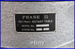 Phase II 221-310 10 Horizontal & Vertical Rotary Table