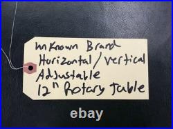 Precision Tilting Rotary Table 12 Diameter Horizontal or Vertical Configuration