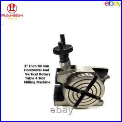 Rotary Table Horizontal and Vertical 3 inch 75mm Model 4 slot Milling Machine