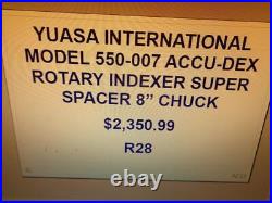 Yuasa International Model 550-007 Accu-dex Rotary Indexer Super Spacer 8 Chuck